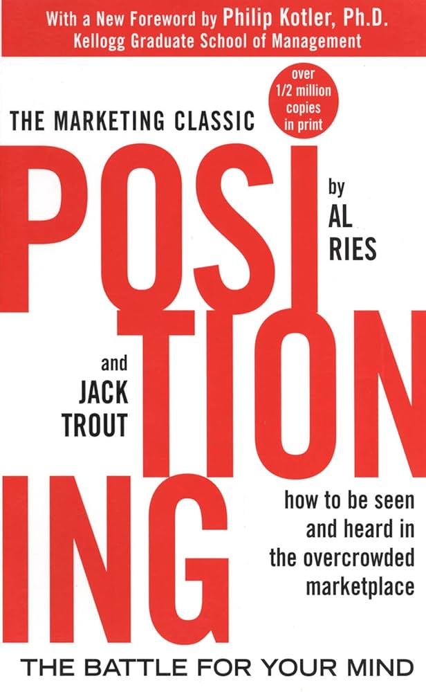 Positioning by Al Ries and Jack Trout